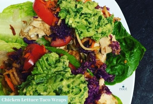 Chicken lettuce taco wraps with guacamole cabbage and romaine | Root Nutrition & Education