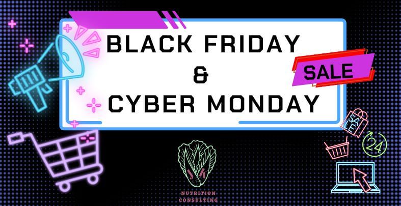 Black image with white rectangle that says "black Friday and Cyber Monday sale" | JK Nutrition Consulting