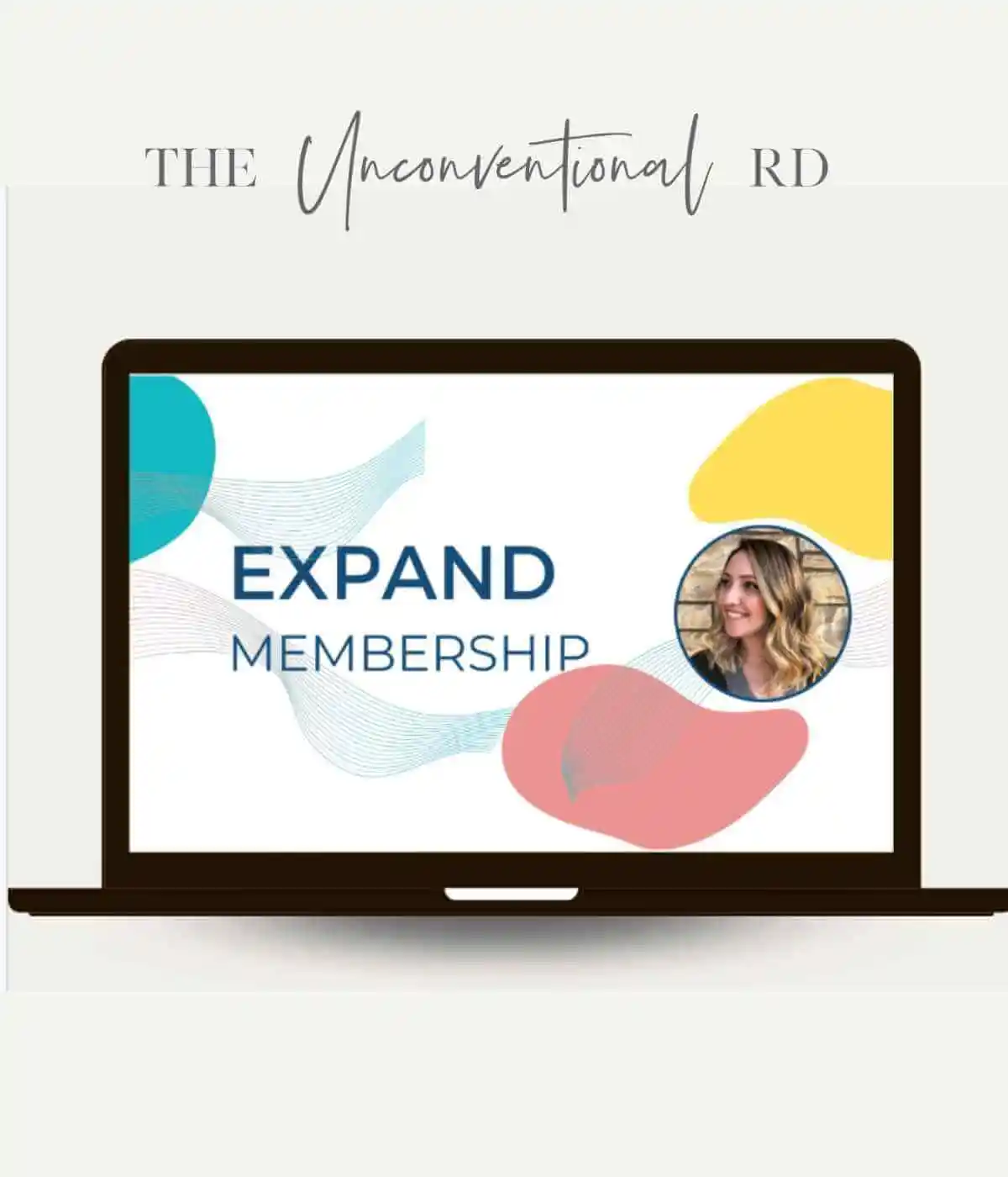 A white background with writing that says "The Unconventional RD" Then below that is a laptop with the screen showing RD Erica Julson in a small round photos with the words next to it reading "EXPAND Membership " This program is for for RDs and Nutrition Professionals looking to make extra income online | JK Nutrition Consulting